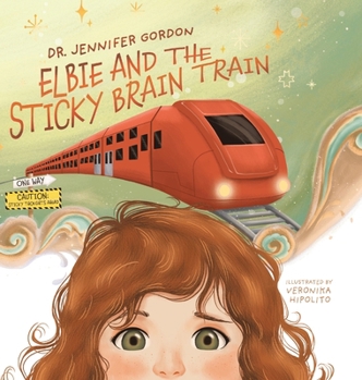 Hardcover Elbie and the Sticky Brain Train Book