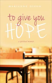 Paperback To Give You Hope: A Spiritual Memoir Book