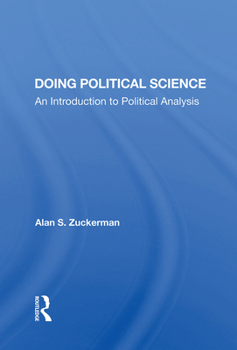 Hardcover Doing Political Science: An Introduction To Political Analysis Book