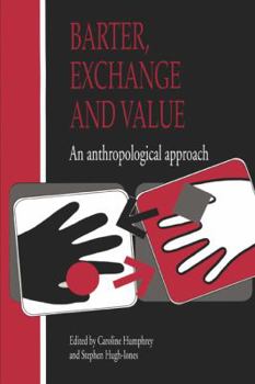 Paperback Barter, Exchange and Value: An Anthropological Approach Book