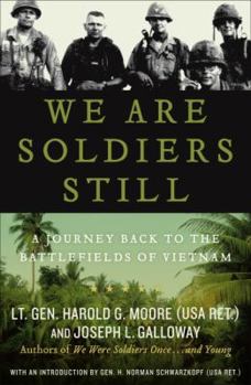 Hardcover We Are Soldiers Still: A Journey Back to the Battlefields of Vietnam Book
