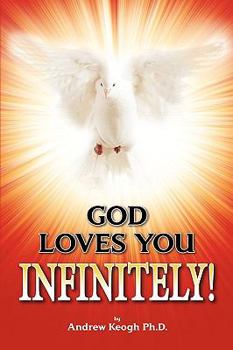 Paperback God Loves You Infinitely! Book