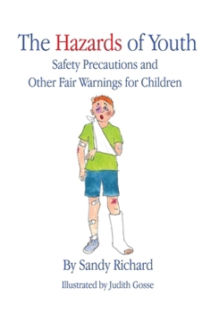 The Hazards of Youth: Safety Precautions and Other Fair Warnings for Children