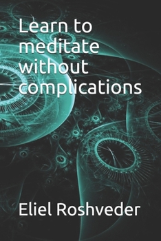 Paperback Learn to meditate without complications Book