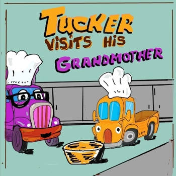 Paperback Tucker Visits His Grandmother: A Cute Picture book about family and Kindness. Stories for Kids 4 - 8 years old [Children Picture Books] Book