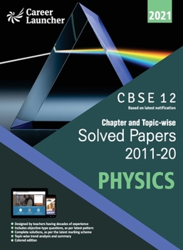 Paperback Cbse Class XII 2021 Chapter and Topic-Wise Solved Papers 2011-2020 Physics (All Sets Delhi & All India) Book