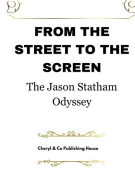 Paperback From Street To Screen: The Jason Statham Odyssey Book