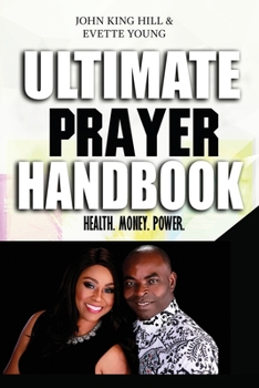 Paperback Ultimate Prayer Handbook: Health. Money. Power. Book