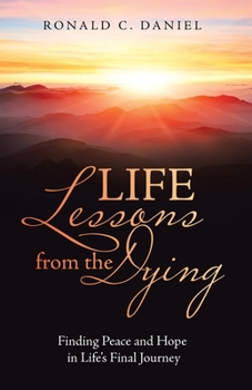 Paperback Life Lessons from the Dying: Finding Peace and Hope in Life's Final Journey Book