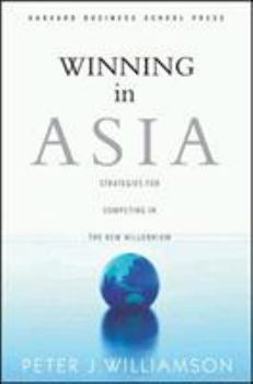 Hardcover Winning in Asia: Strategies for Competing in the New Millennium Book