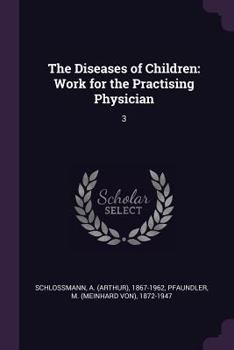 Paperback The Diseases of Children: Work for the Practising Physician: 3 Book