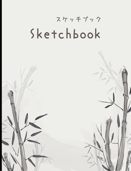 SKETCHBOOK: Japanese Artist Style Blank Drawing Book  | 8.5 x 11 Large Size Blank Pages with White Paper | Good for Drawing & Doodling & Designing & Sketching. (Japanese Artist Notebook)