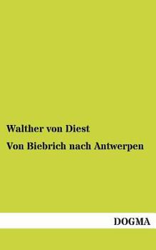Von Biebrich Nach Antwerpen
