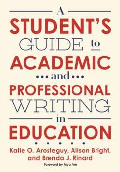 Paperback A Student's Guide to Academic and Professional Writing in Education Book