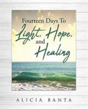 Paperback Fourteen Days To Light, Hope, and Healing Book