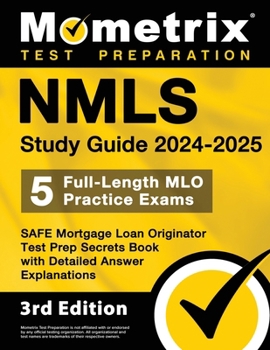 Paperback Nmls Study Guide 2024-2025 - 5 Full-Length Mlo Practice Exams, Safe Mortgage Loan Originator Test Prep Secrets Book with Detailed Answer Explanations: Book