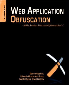 Paperback Web Application Obfuscation: '-/Wafs..Evasion..Filters//Alert(/Obfuscation/)-' Book