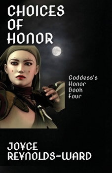 Paperback Choices of Honor: Goddess's Honor Book Four Book