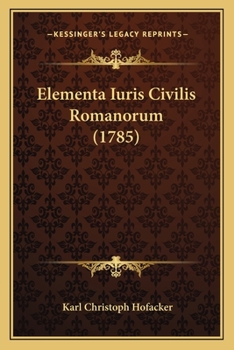 Paperback Elementa Iuris Civilis Romanorum (1785) [Latin] Book