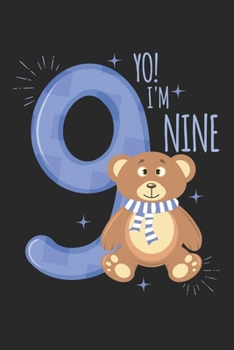 Paperback Yo! I am nine: diary, notebook, book 100 lined pages in softcover for everything you want to write down and not forget Book
