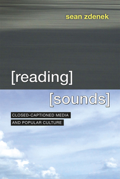 Paperback Reading Sounds: Closed-Captioned Media and Popular Culture Book
