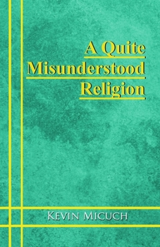 Paperback A Quite Misunderstood Religion Book
