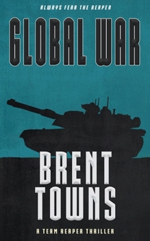 Paperback Global War: A Team Reaper Thriller Book