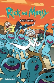 Hardcover Rick and Morty Book Seven: Deluxe Edition Book