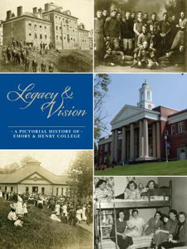 Unknown Binding Legacy & Vision: A Pictorial History of Emory & Henry College Book