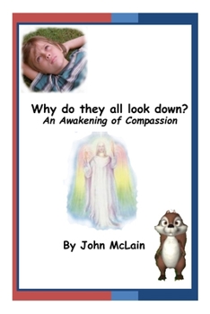 Paperback Why do they all look down?: An awakening of compassion. Book