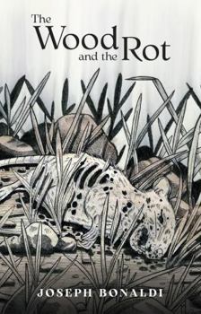 Paperback The Wood And The Rot Book