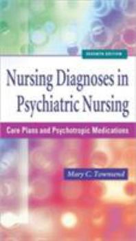 Paperback Nursing Diagnoses in Psychiatric Nursing: Care Plans and Psychotropic Medications Book