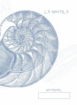 Paperback Le Nautile Nautilus Notebook: College Ruled Journal, 7 x 10 in (B5 17.78 x 25.4 cm) Composition Book with wraparound design Book