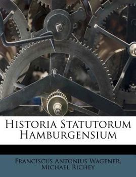 Paperback Historia Statutorum Hamburgensium [Italian] Book