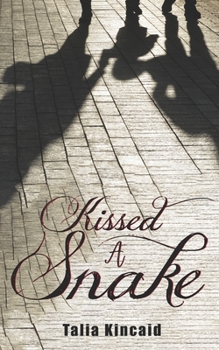 Paperback Kissed A Snake Book