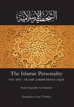 Paperback The Islamic Personality Volume 2 (Ashakhsiya Al Islamiya): Islamic Jurispudence (Fiqh) Book