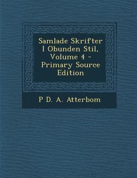 Paperback Samlade Skrifter I Obunden Stil, Volume 4 [Swedish] Book