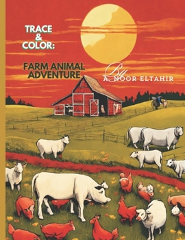 Trace & Color: Farm Animal Adventure - kids coloring and tracing book