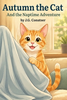 Autumn the Cat: And the Naptime Adventure