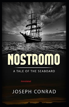 Paperback Nostromo: A Tale of the Seaboard Annotated Book