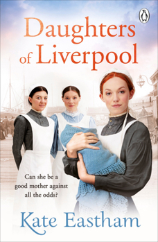 Daughters of Liverpool - Book #3 of the Nursing 