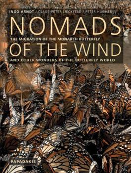 Hardcover Nomads of the Wind: The Migration of the Monarch Butterfly and Other Wonders of the Butterfly World Book