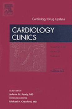 Hardcover Cardiology Drug Update, an Issue of Cardiology Clinics: Volume 26-4 Book