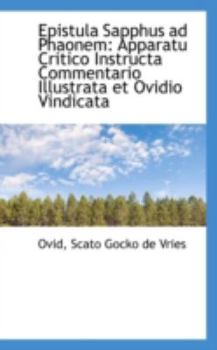 Hardcover Epistula Sapphus Ad Phaonem: Apparatu Critico Instructa Commentario Illustrata Et Ovidio Vindicata Book