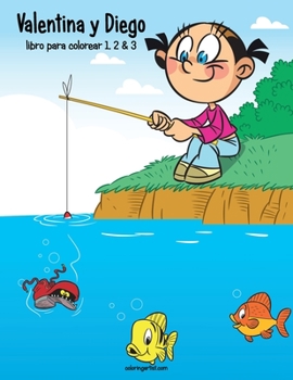 Paperback Valentina y Diego libro para colorear 1, 2 & 3 [Spanish] Book