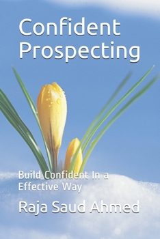 Confident Prospecting: Build Confident In a Effective Way