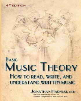 Paperback Basic Music Theory, 4th Ed.: How to Read, Write, and Understand Written Music Book