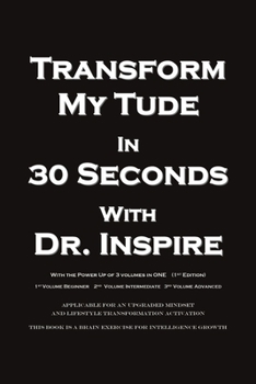 Paperback Transform My Tude in 30 Seconds Book