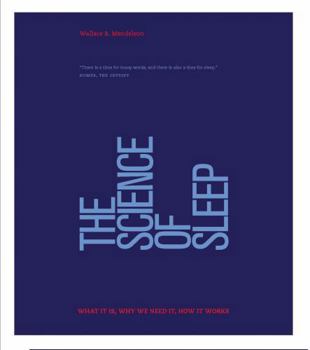 Hardcover The Science of Sleep: What it is, why we need it, and how it works Book