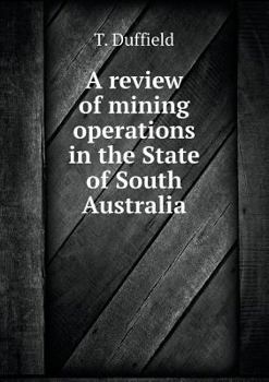 Paperback A review of mining operations in the State of South Australia Book
